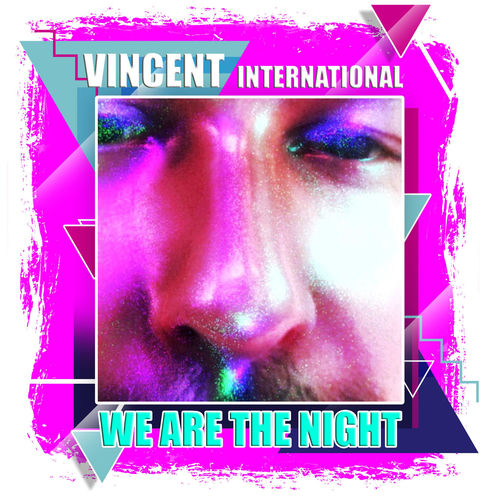 Vincent International - We Are The Night (Extended Mix)