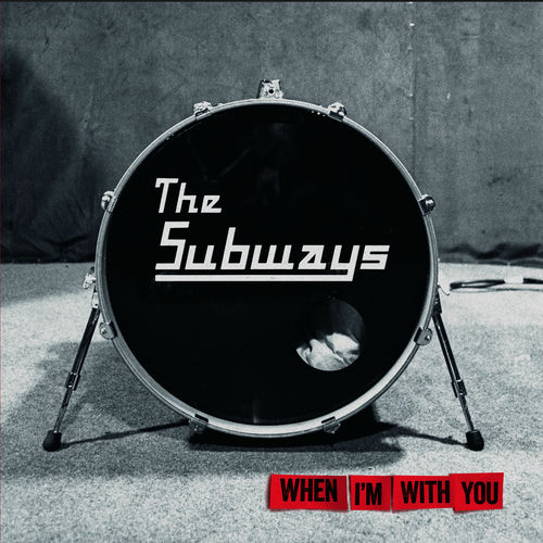THE SUBWAYS - I Need To Feel You Closer