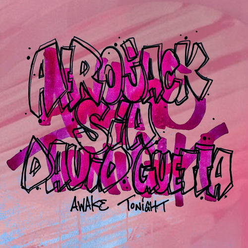 AFROJACK, Sia, David Guetta - Awake Tonight