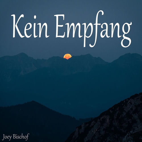 Joey Bischof - Kein Empfang