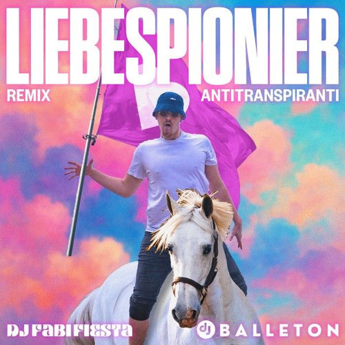 Antitranspiranti, DJ Fabi Fiesta & DJ Balleton - Liebespionier