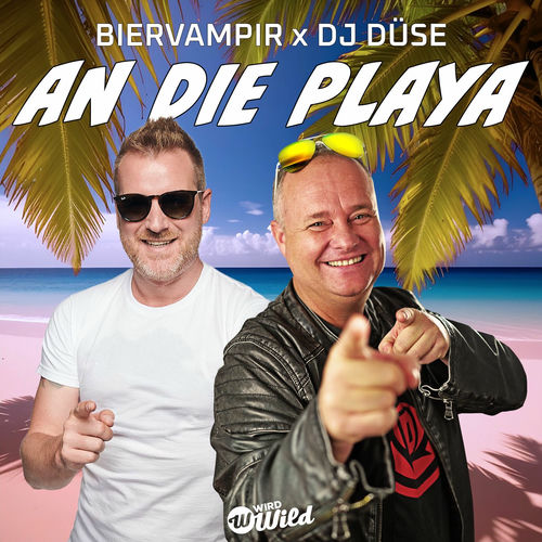 Biervampir, DJ Düse - An Die Playa