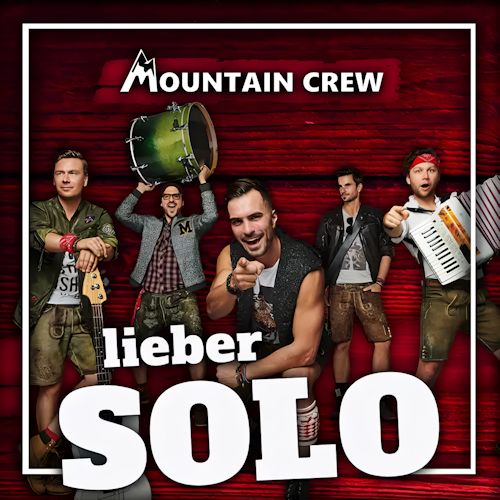 Mountain Crew - Lieber Solo