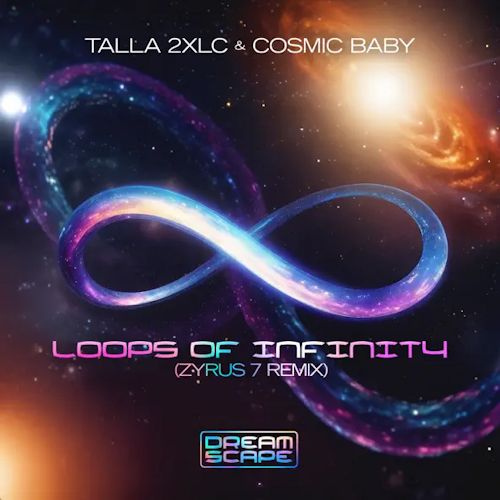 Talla 2XLC & Cosmic Baby - Loops Of Infinity