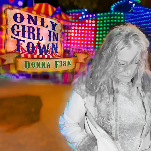 Donna Fisk - Only Girl In Town