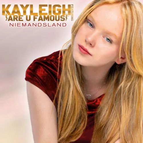 Kayleigh feat. Are U Famous - Niemandsland