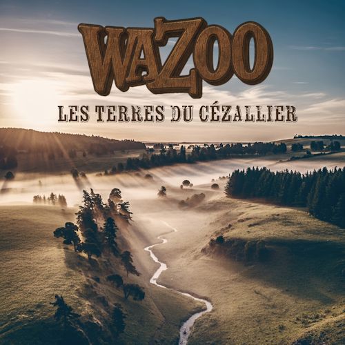 Wazoo - Les Terres Du Cézallier