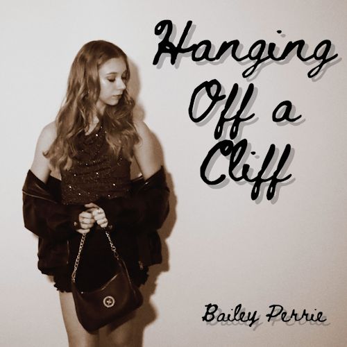 Bailey Perrie - Hanging Off A Cliff