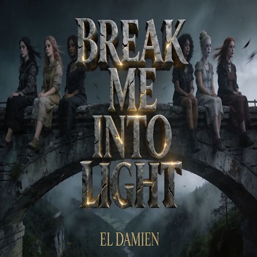 El DaMieN - Break Me Into Light