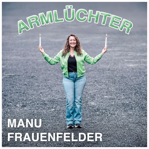 Manu Frauenfelder - Armlüchter