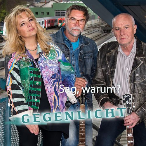 Gegenlicht - Sag, Warum?