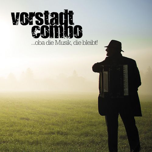 Vorstadtcombo - "...Oba Die Musik, Die Bleibt!"