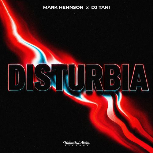 Mark Hennson & DJ TANI - Disturbia