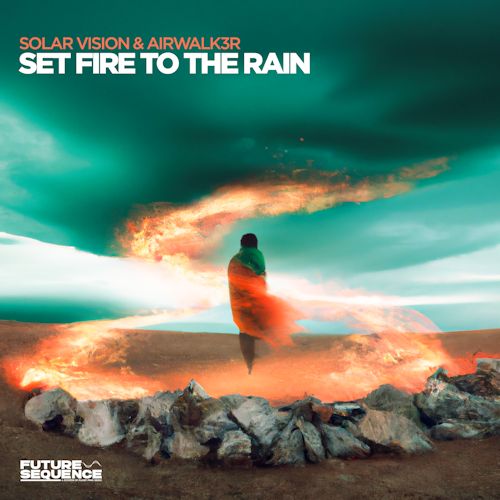 SOLAR VISION & AIRWALK3R - Set Fire To The Rain