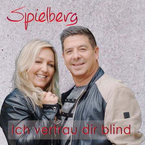 Spielberg - Ich Vertrau Dir Blind