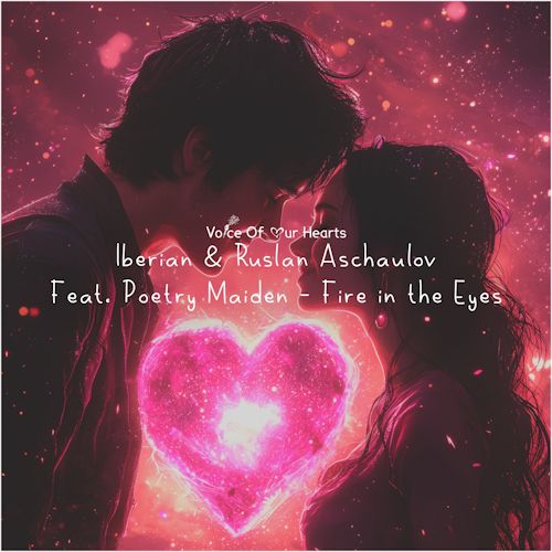 Iberian & Ruslan Aschaulov feat. Poetry Maiden - Fire In The Eyes