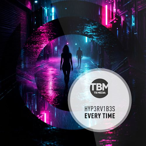 Hyp3rV1b3s - Every Time