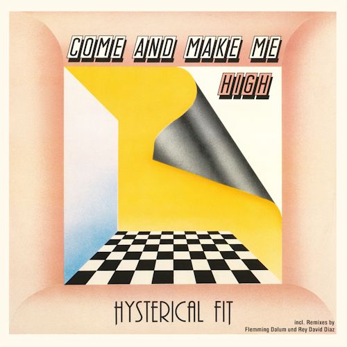Hysterical Fit - Come And Make Me High