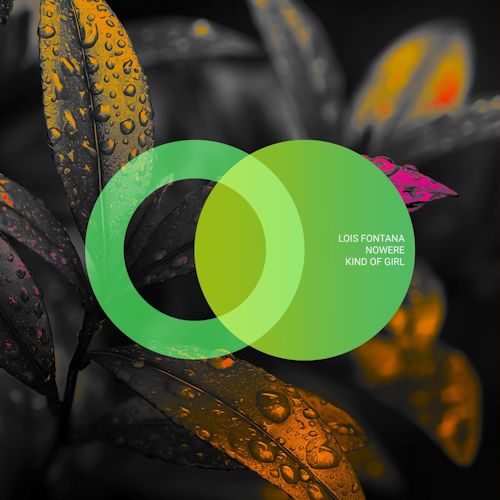 Lois Fontana, NOWERE - Kind Of Girl
