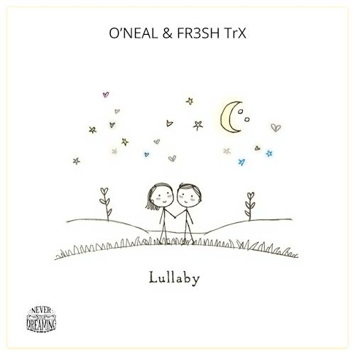 O'Neal & FR3SH TrX - Lullaby