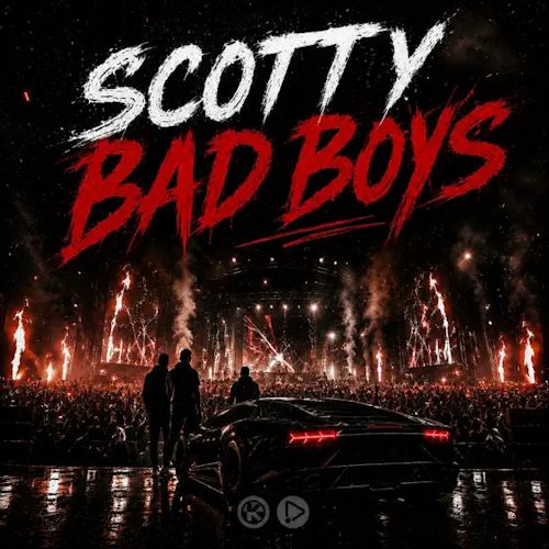 Scotty - Bad Boys