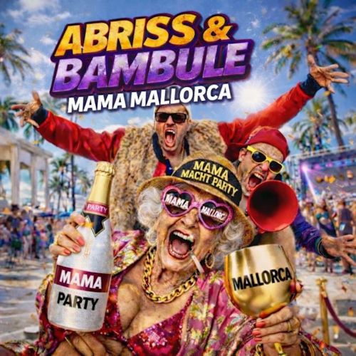 Abriss & Bambule - Mama Mallorca