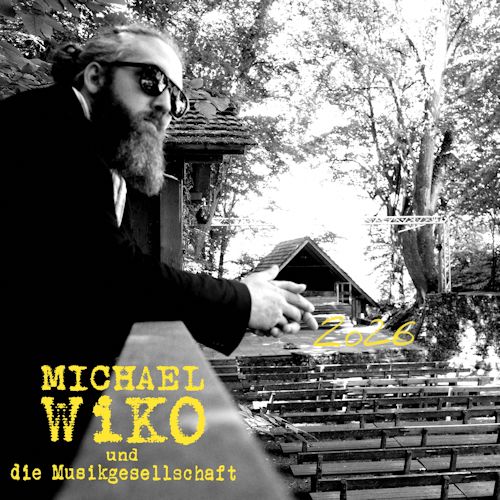 Michael Wiko Und Die Musikgesellschaft - 2026