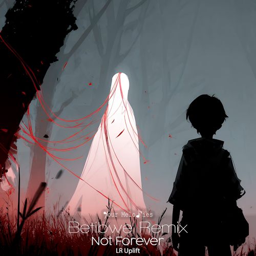LR Uplift - Not Forever