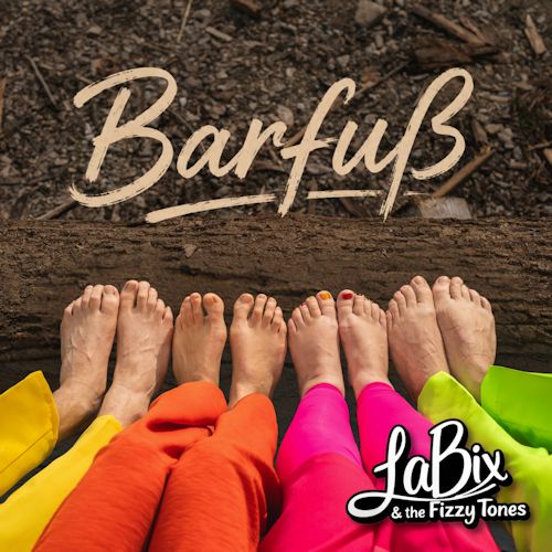 LaBix & The Fizzy Tones - Barfuß 