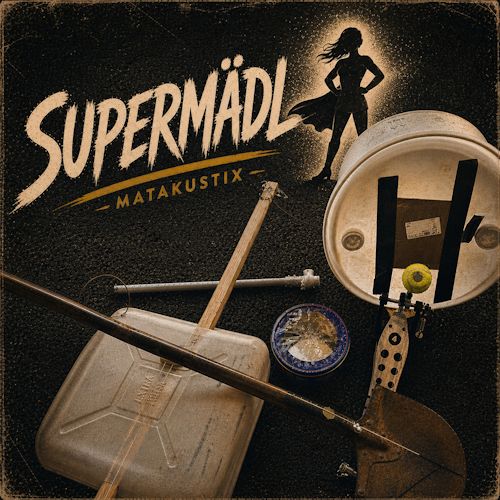 Matakustix - SuperMädl