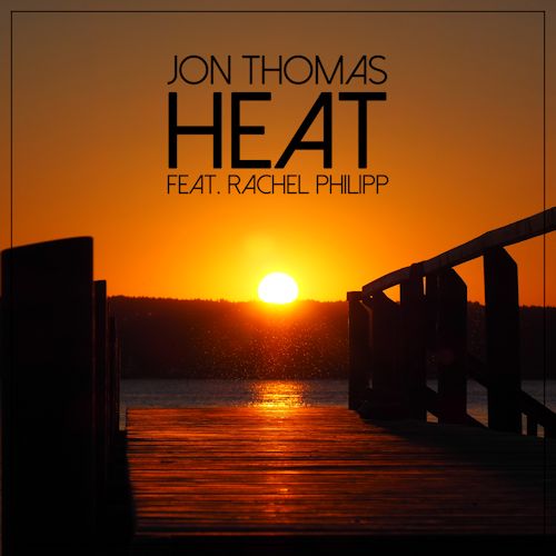 Jon Thomas feat. Rachel Philipp - Heat