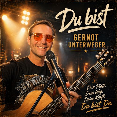 Gernot Unterweger - Du Bist 