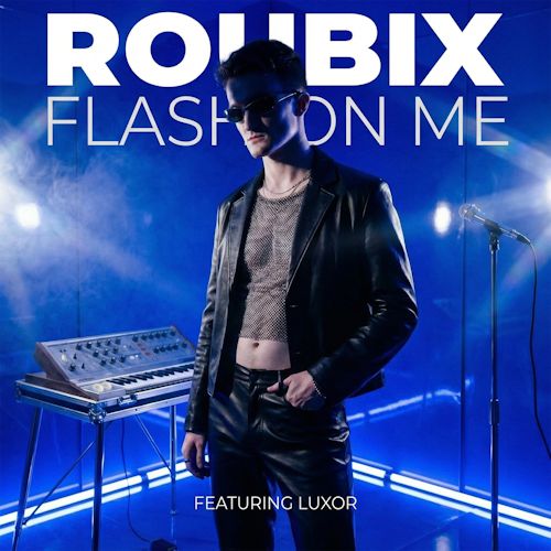 Roubix feat. Luxor - Flash On Me