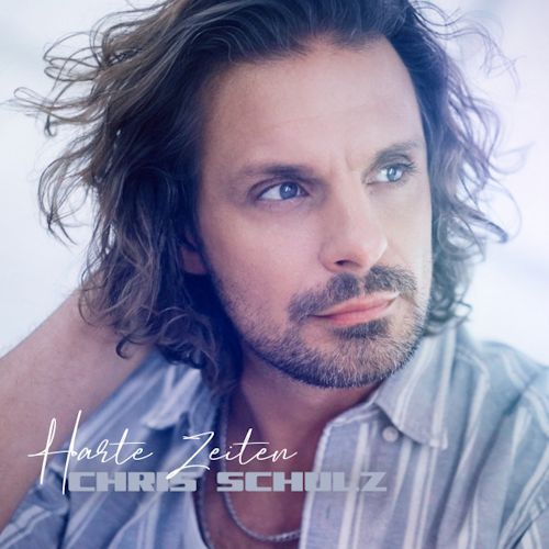 Chris Schulz - Harte Zeiten