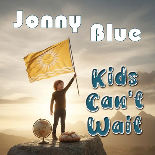 Jonny Blue - Kids Can't Wait