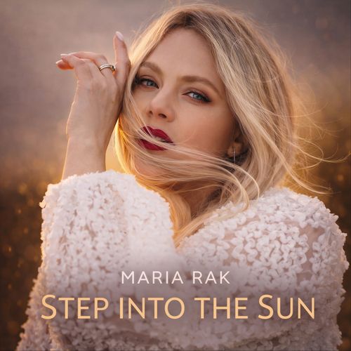 MARIA RAK - Step Into The Sun