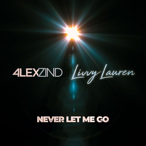 Alex Zind & Livvy Lauren - Never Let Me Go