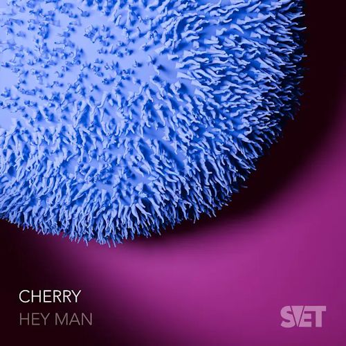 Cherry (UA) - Hey Man