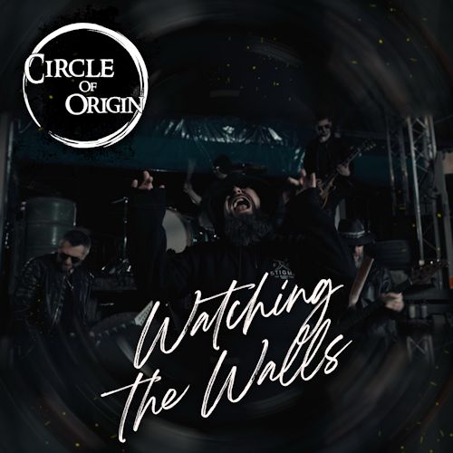 Circle Of Origin - Watching The Walls