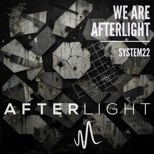 We Are Afterlight - System22