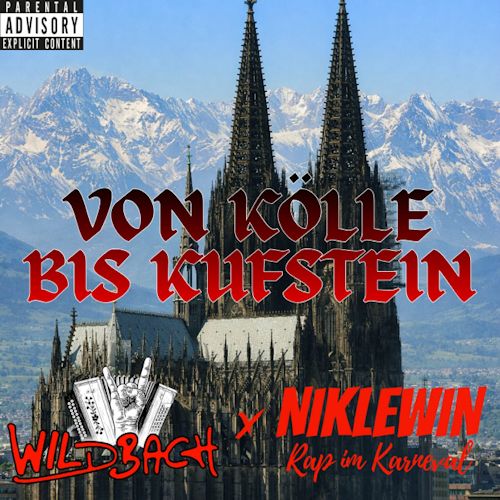 Wildbach feat. Nik Lewin - Von Kölle Bis Kufstein