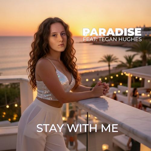 Paradise - Stay With Me (feat. Tegan Hughes)