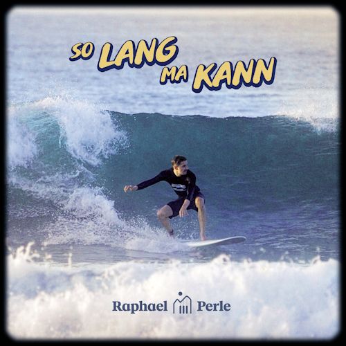 Raphael Perle - So Lang Ma Kann