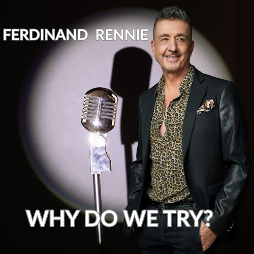 Ferdinand Rennie - Why Do We Try?