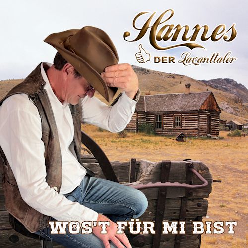 Hannes - Der Lavanttaler - Wos't Für Mi Bist