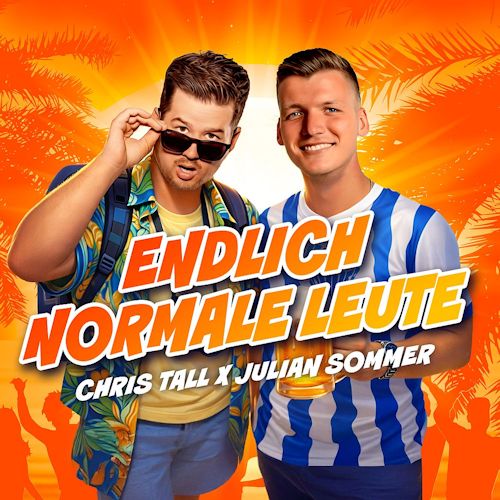 Julian Sommer & Chris Tall - Endlich Normale Leute