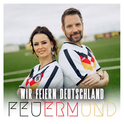 Feuermond - Wir Feiern Deutschland