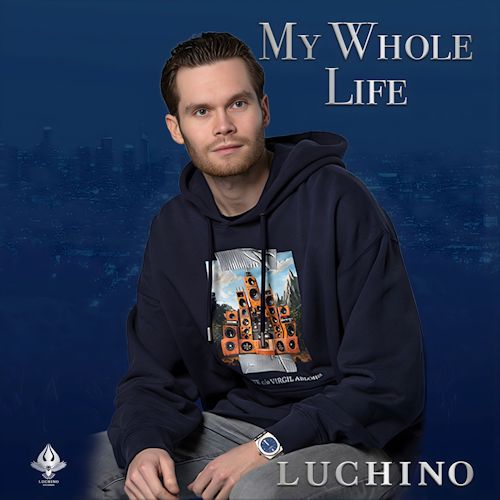 Luchino - My Whole Life