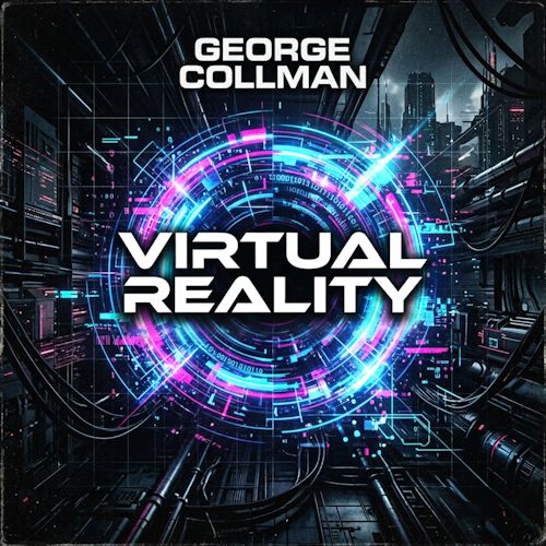George Collman - Virtual Reality