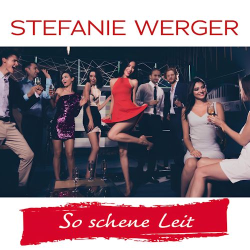Stefanie Werger - So Schene Leit